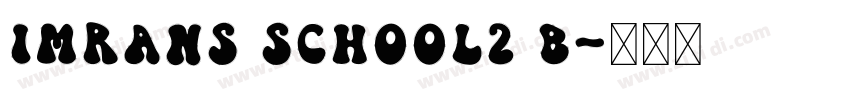 imrans school2 b字体转换